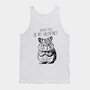 Would You Be My Valentine ? Tank Top